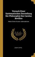 Versuch Einer Systematischen Darstellung Der Philosophie Des Carolus Bovillus: Nebst Einem Kurzen Lebensabrisse 0341643149 Book Cover