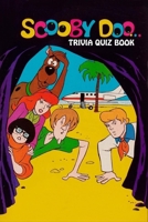 Scooby Doo: Trivia Quiz Book B087FJFYPM Book Cover