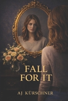 Fall for it (Falliversum) (German Edition) B0FW6RYHGN Book Cover
