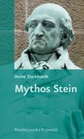 Mythos Stein: Vom Nachleben, Von Der Stilisierung Und Von Der Instrumentalisierung Des Preuaischen Reformers 352530014X Book Cover