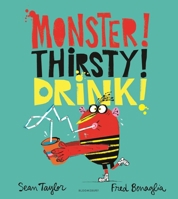 Monster! Thirsty! Drink! 1526606836 Book Cover