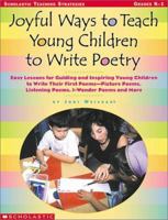 Joyful Ways to Teach Young Children to Write Poetry 0439222435 Book Cover