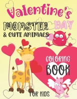 Valentine's Day Monster and Cute Animals: Coloring Book for Kids B08VBH5PRH Book Cover