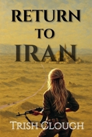 Return To Iran B0G5HYB18L Book Cover