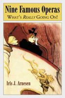 Nine Famous Operas: What's Really Going On! 0786458968 Book Cover