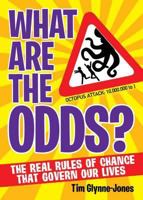 What Are the Odds?: The Real Rules of Change That Govern Our Lives 184837853X Book Cover