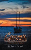 Economic Espionage: A Sylvia Dunham Mystery 1532047258 Book Cover