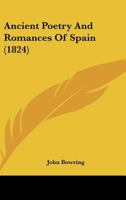 Ancient Poetry and Romances of Spain 1022158600 Book Cover