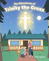 The Adventures of Trinity the Cross 163844630X Book Cover