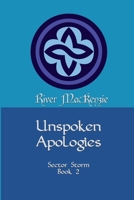 Unspoken Apologies (Sector Storm) B0FRXVZ3DP Book Cover