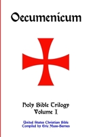 Oecumenicum Holy Bible Trilogy Volume I 1365391132 Book Cover