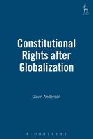 Constitutional Rights after Globalisation 1841134481 Book Cover