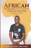 African Problems Shall Be Solved By African Youths: We are transformative agents - Theory One B09QP2N2WM Book Cover