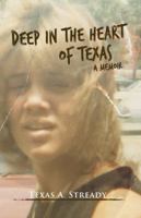 Deep in the Heart of Texas: A Memoir 1683141318 Book Cover