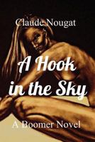 A Hook in the Sky 1479333603 Book Cover