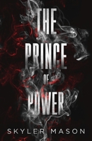 The Prince of Power: A Dark College Romance B0FG5FBZQ8 Book Cover