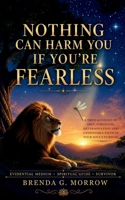 Nothing Can Harm You If You're Fearless B0H8V6RRZJ Book Cover