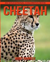 Cheetah! An Educational Children's Book about Cheetah with Fun Facts & Photos 1547041552 Book Cover