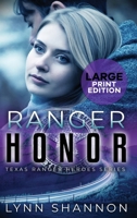Ranger Honor: A Small-town Christian Romantic Suspense (Large Print) (Texas Ranger Heroes) 1953244580 Book Cover