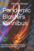 Pandemic Blasters Omnibus: A Graphic Novel Inspired by the Coronavirus Pandemic of 2020 B08RT8B3CN Book Cover