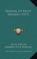 Manual of Fruit Diseases 1984077708 Book Cover