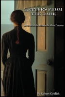 Letters From the Dark: A Novel of the Fraterville Mine Disaster B0GL28WV2V Book Cover