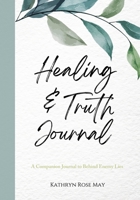 Healing and Truth Journal 1953000169 Book Cover