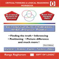 Critical thinking and Logical Reasoning - Workbook 0 0981998356 Book Cover