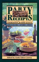Party Receipts from the Charleston Junior League: Hors D'Oeuvres, Savories, Sweets 094557584X Book Cover