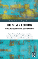 The Silver Economy: An Ageing Society in the European Union 1032455063 Book Cover