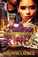 Falling For A Hood King 1966375026 Book Cover