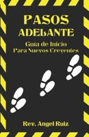 Pasos Adelante: Una Guía Para Nuevos Creyentes B0C9SHLYZT Book Cover