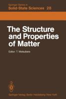 The Structure And Properties Of Matter 3642817319 Book Cover
