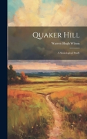 Quaker Hill; a Sociological Study 1019396296 Book Cover