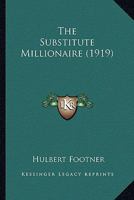 The Substitute Millionaire 9364730968 Book Cover