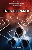 Tres disparos 1493671782 Book Cover