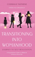 Transitioning into womanhood: Journey to self-realization 1533140510 Book Cover