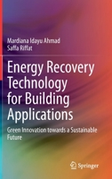 Energy Recovery Technology for Building Applications: Green Innovation towards a Sustainable Future 3030500055 Book Cover
