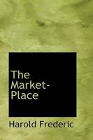 The Market-Place 1720419027 Book Cover