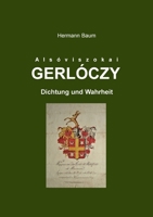 Gerlóczy: Dichtung und Wahrheit 3757807634 Book Cover