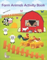 Farm Animals Activity Book: Farm Animal Activity Book for Kids ages 4 and up: includes 125 Activites of Fun Learning, Numbers, Shapes, Mazes, Word B08GMV7PBH Book Cover