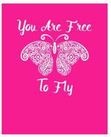 You are Free to Fly: 100 Pages - College Ruled 1096872587 Book Cover
