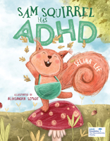 Sam Squirrel Has ADHD 1912678454 Book Cover