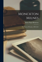 Monckton Milnes; the Years of Promise, 1809-1851 1014850517 Book Cover