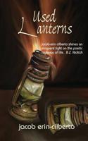 Used Lanterns: poetry by jacob erin-cilberto 1545450560 Book Cover