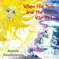When the Sun and the Moon Ran Away 9768202912 Book Cover