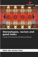 Stereotypes, racism and good looks 6206988651 Book Cover
