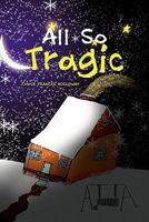 All So Tragic 1456872591 Book Cover
