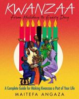 Kwanzaa: From Holiday to Every Day 0758216653 Book Cover