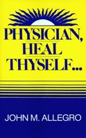 Physician, Heal Thyself 0879753056 Book Cover